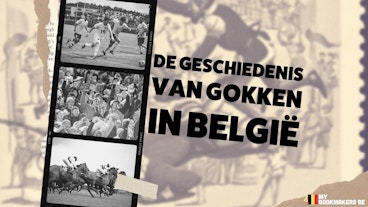 De geschiedenis van gokken in Belgie